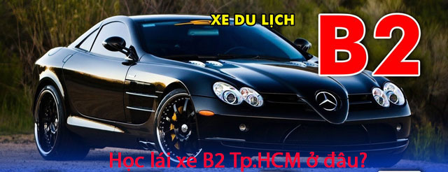Học lái xe B2 TpHCM thì nên đăng ký ở cơ sở nào?