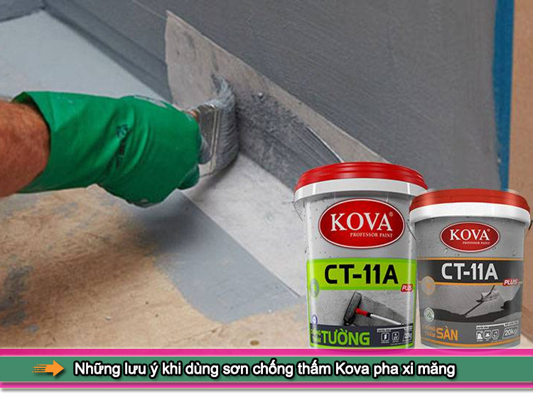 Những lưu ý khi dùng sơn chống thấm Kova pha xi măng