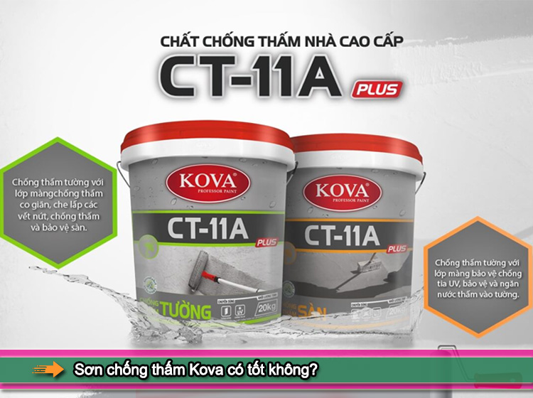 Sơn chống thấm Kova có tốt không? Độ bền bao nhiêu năm?